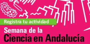 Abierto el registro de actividades para la Semana de la Ciencia en Andalucía